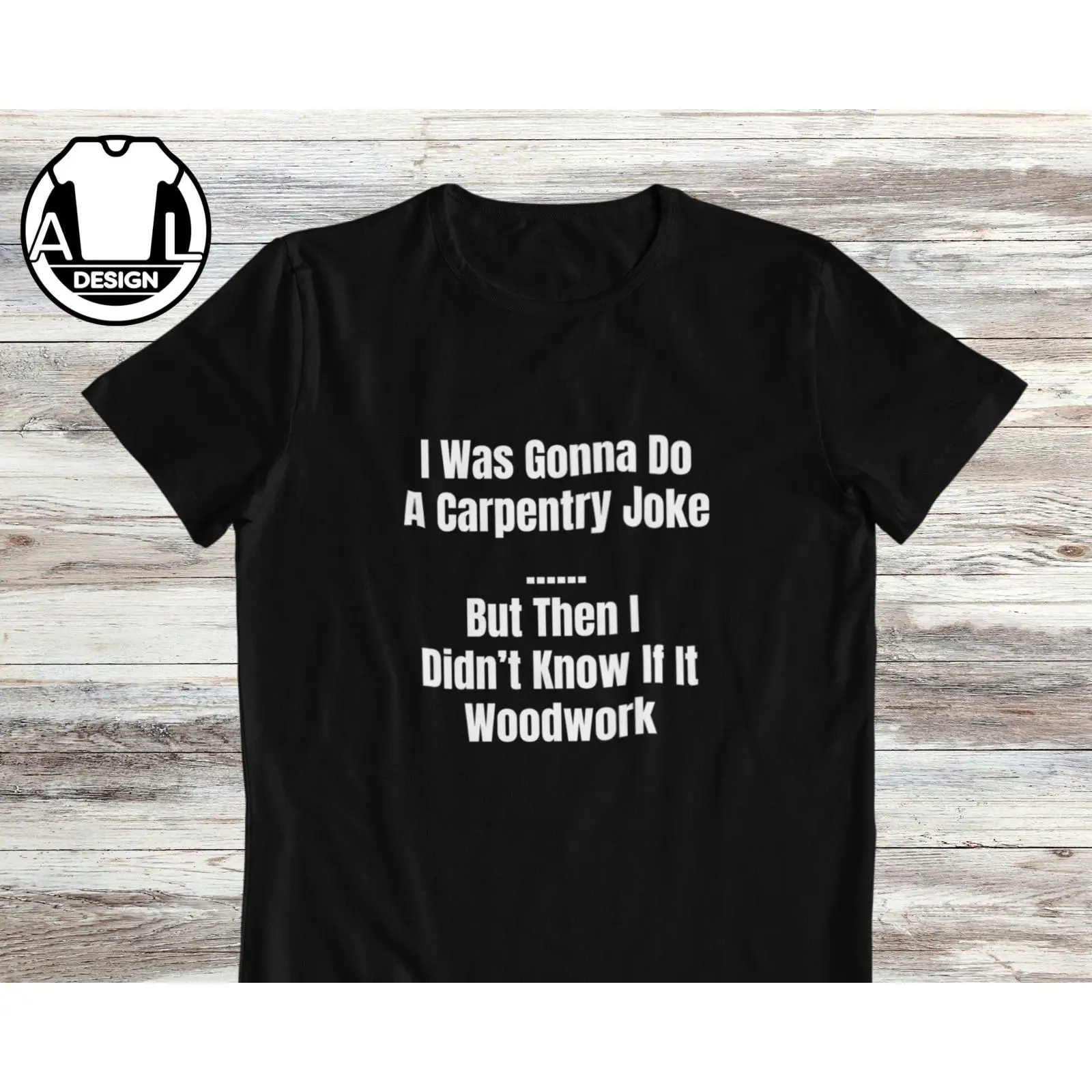 Woodworking Jokes - 재미있는 목수 티셔츠 목공 농담 목공예